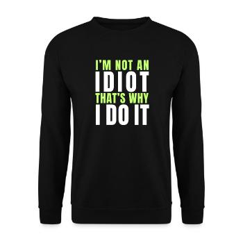 Ich bin kein Idiot - Unisex Pullover - Schwarz - Vorne - Alina (178cm) & Michal (187cm)
