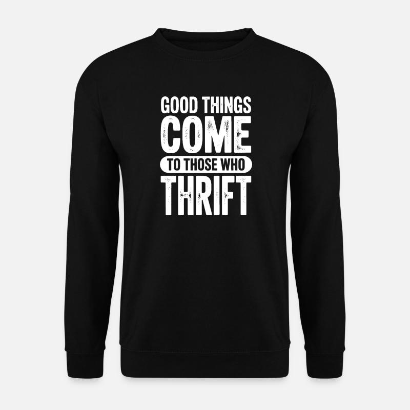 Good Things Come Thrift Tee - Unisex Sweatshirt - black