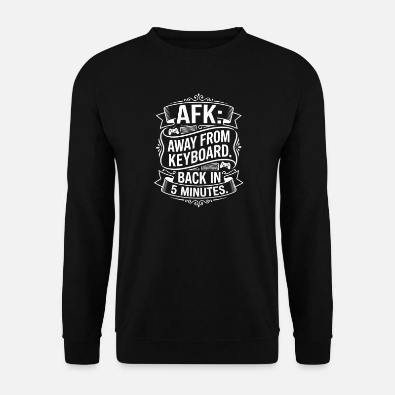 AFK – Back in 5 Minutes - Unisex Sweatshirt - black