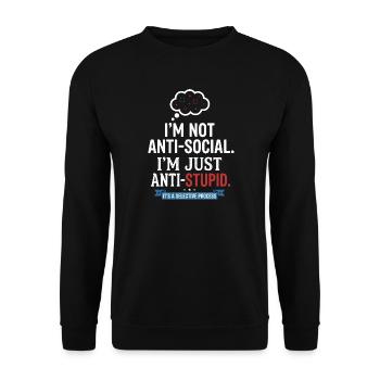 Je ne suis pas antisocial, juste anti-stupide - Sweat-shirt Unisexe - noir - Devant - Alina (178cm) & Michal (187cm)