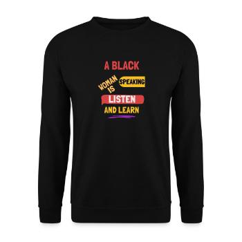 a black woman is speaking listen and learn - Unisex Sweatshirt - black - Front - Alina (178cm) & Michal (187cm)