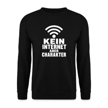 Kein Internet aber Charakter lustiger Spruch Shirt - Unisex Pullover - Schwarz - Vorne - Alina (178cm) & Michal (187cm)