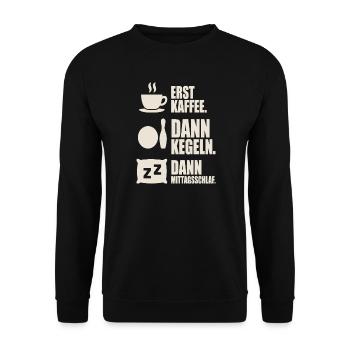 Erst Kaffee dann Kegeln dann Mittagsschlaf - Unisex Pullover - Schwarz - Vorne - Alina (178cm) & Michal (187cm)