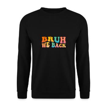 Mignon Groovy Bruh Nous soutenons les enseignants Enfants drôles de retour - Sweat-shirt Unisexe - noir - Devant - Alina (178cm) & Michal (187cm)