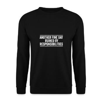 Une autre belle journée gâchée par la responsabilité d’un adulte - Sweat-shirt Unisexe - noir - Devant - Alina (178cm) & Michal (187cm)