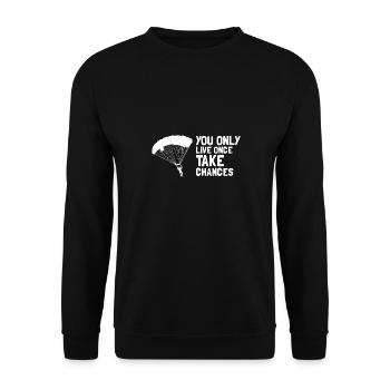 You Only Live Once Take Chances Cool Skydiving - Unisex Pullover - Schwarz - Vorne - Alina (178cm) & Michal (187cm)