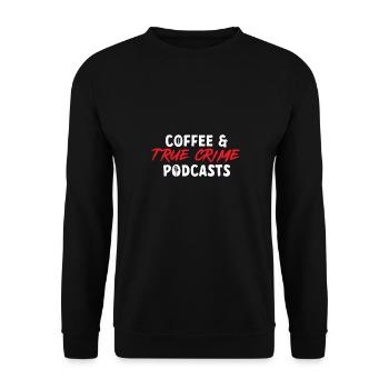 Wahre Verbrechen Podcaster True Crime Podcast - Unisex Sweatshirt - black - Front - Alina (178cm) & Michal (187cm)