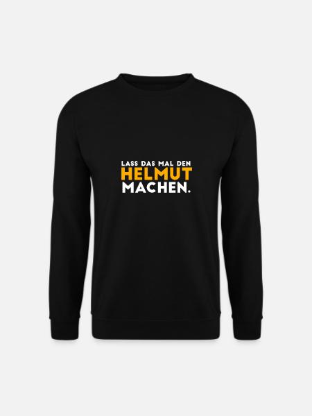 Herren Helmut Spruch Lustig Geburtstag Vorname - Unisex Pullover - Schwarz