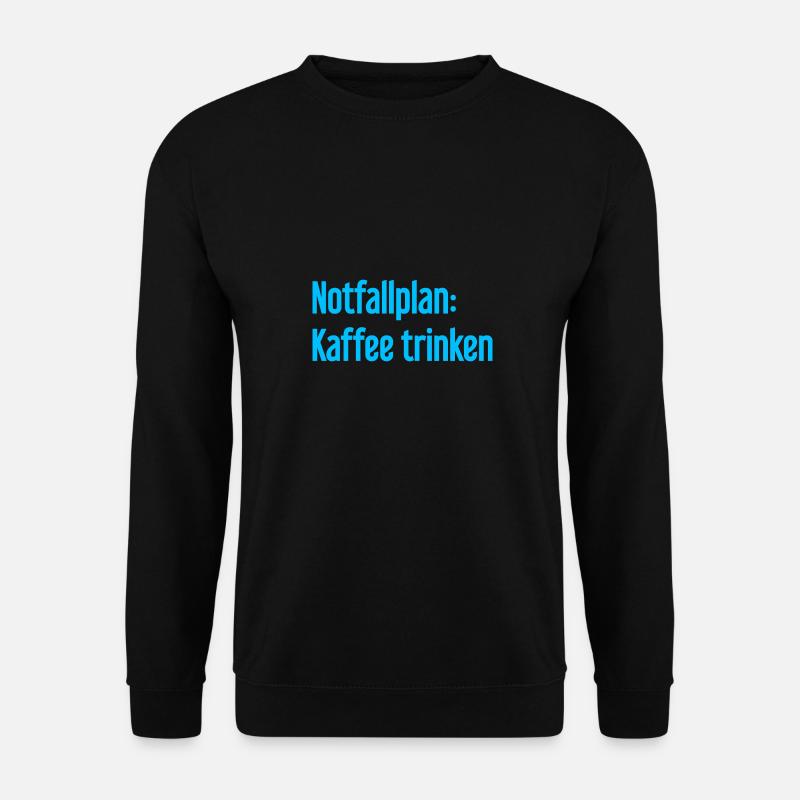 Plan d’urgence pour le café - Sweat-shirt Unisexe - noir