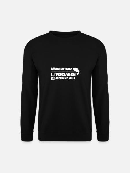 Angeln mit willi oder versagen - Unisex Pullover - Schwarz