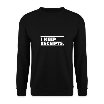 Je garde les reçus mème drôle menteur accroche - Sweat-shirt Unisexe - noir - Devant - Alina (178cm) & Michal (187cm)