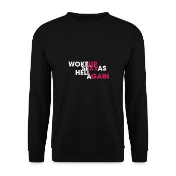 Woke Up Sexy As Hell Again Funny Self Confidence - Unisex Pullover - Schwarz - Vorne - Alina (178cm) & Michal (187cm)