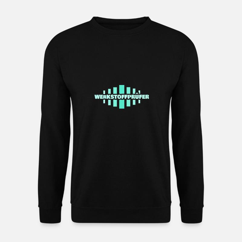 Occupation: Materials tester - Unisex Sweatshirt - black