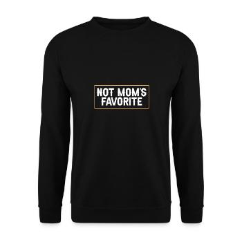 Not Mom's Favorite Child Son Daughter Sibling - Unisex Sweatshirt - black - Front - Alina (178cm) & Michal (187cm)