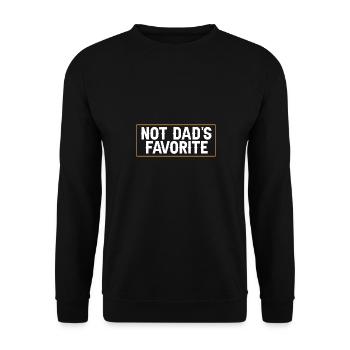 Not Dad's Favorite Child Son Daughter Sibling - Unisex Sweatshirt - black - Front - Alina (178cm) & Michal (187cm)