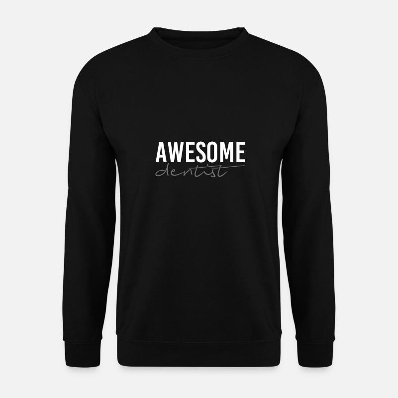 Great dentist - Unisex Sweatshirt - black