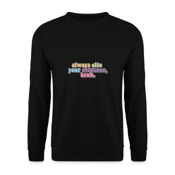 Always Cite Your Evidence Bruh Funny English - Unisex Pullover - Schwarz - Vorne - Alina (178cm) & Michal (187cm)