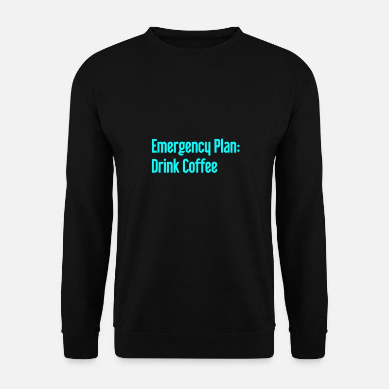 Coffee Contingency Plan - Unisex Sweatshirt - black