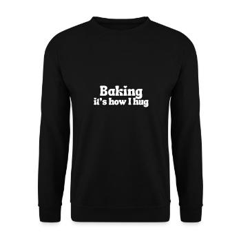Baking – that's how I hug | Funny saying - Unisex Sweatshirt - black - Front - Alina (178cm) & Michal (187cm)
