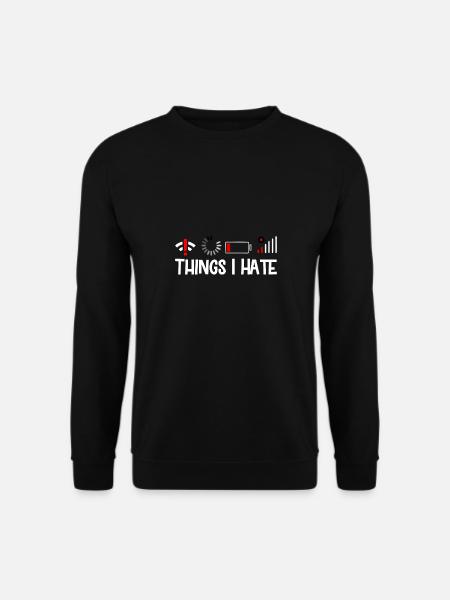 Things I Hate - Unisex Pullover - Schwarz
