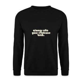 Always Cite Your Evidence Bruh Funny English - Unisex Pullover - Schwarz - Vorne - Alina (178cm) & Michal (187cm)