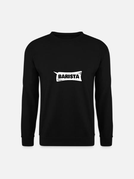 Barista as a speech bubble - Unisex Sweatshirt - black