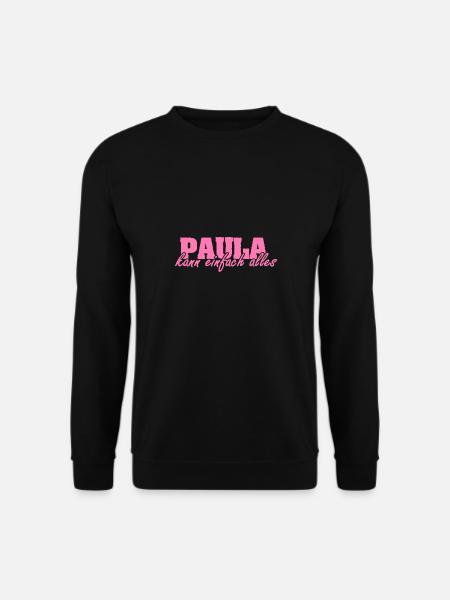 Spruch Paula - Unisex Pullover - Schwarz