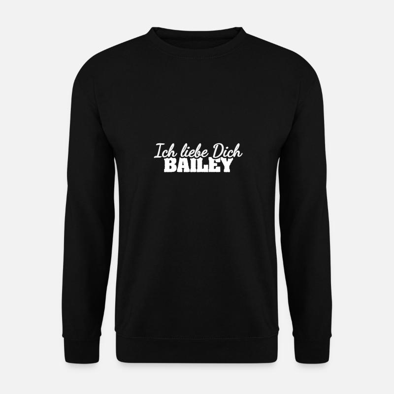 Bailey as Love - Unisex Sweatshirt - black
