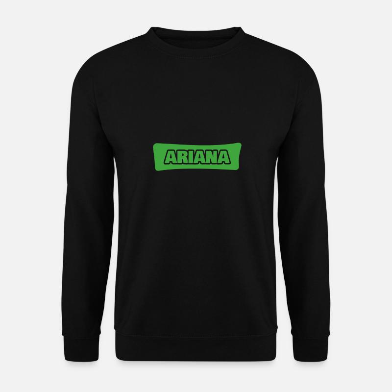 Geschenk für Ariana - Unisex Pullover - Schwarz