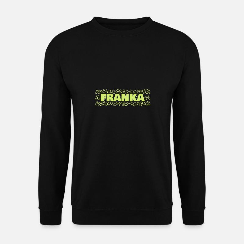Franka as a first name - Unisex Sweatshirt - black