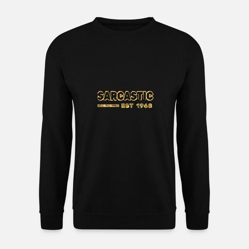 Sarcastic 1968 - Unisex Pullover - Schwarz