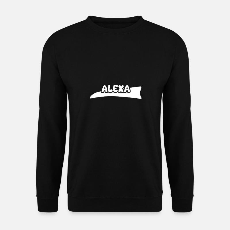 Cadeau pour Alexa - Sweat-shirt Unisexe - noir