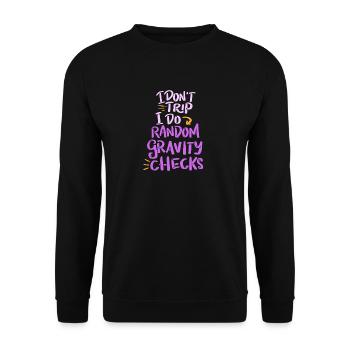 Je DonT voyage que je fais la gravité des contrôles aléatoires Chemise drôle - Sweat-shirt Unisexe - noir - Devant - Alina (178cm) & Michal (187cm)