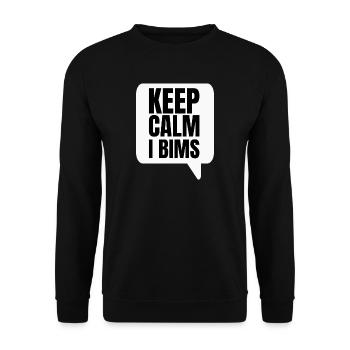 Keep Calm I Bims - Unisex Pullover - Schwarz - Vorne - Alina (178cm) & Michal (187cm)