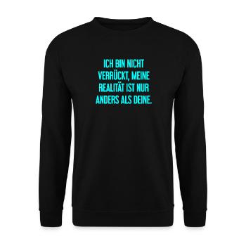 Je ne suis pas folle, ma réalité est différente - Sweat-shirt Unisexe - noir - Devant - Alina (178cm) & Michal (187cm)