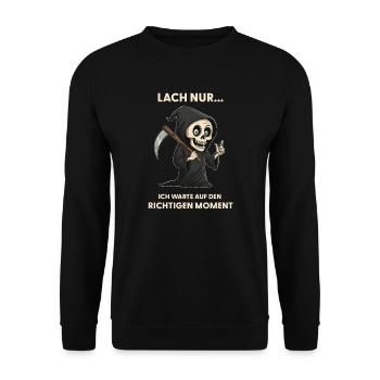 Lach nur.. der Tod hat Zeit - Sensenmann Sarkasmus - Unisex Pullover - Schwarz - Vorne - Alina (178cm) & Michal (187cm)