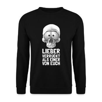Lieber verrückt, als einer von euch - Unisex Pullover - Schwarz - Vorne - Alina (178cm) & Michal (187cm)