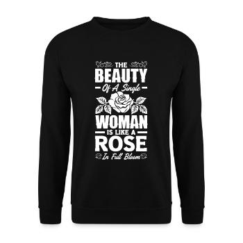 The Beauty Of A Single Woman Is Like A Rose In - Unisex Sweatshirt - black - Front - Alina (178cm) & Michal (187cm)