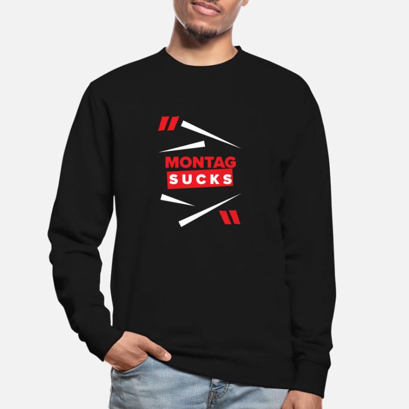 Montag sucks oder ist Montag Dein Lieblingstag? Unisex Pullover