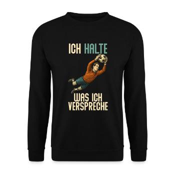 Torwart Tormann Spruch Torhüter lustig - Unisex Pullover - Schwarz - Vorne - Alina (178cm) & Michal (187cm)