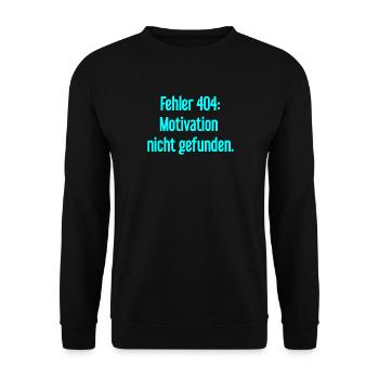 Error 404: Motivation not found - Unisex Sweatshirt - black - Front - Alina (178cm) & Michal (187cm)