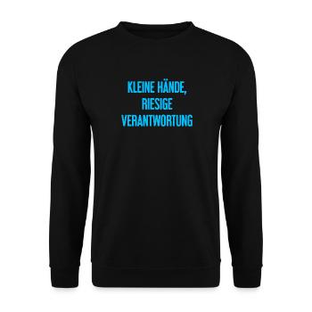 Kleine Hände, riesige Verantwortung Eltern-Spruch - Unisex Pullover - Schwarz - Vorne - Alina (178cm) & Michal (187cm)