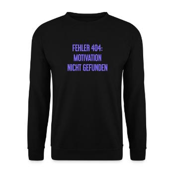 Error 404: Motivation not found - Unisex Sweatshirt - black - Front - Alina (178cm) & Michal (187cm)