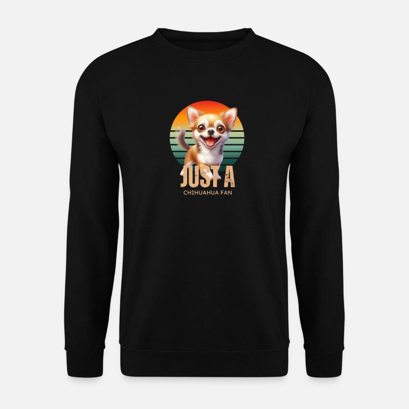 Just a Chihuahua Fan niedliches Hunde Welpe - Unisex Pullover - Schwarz