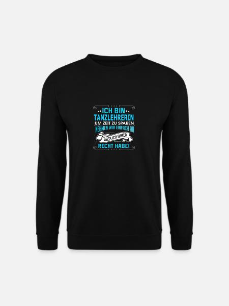 TANZLEHRERIN - Unisex Pullover - Schwarz
