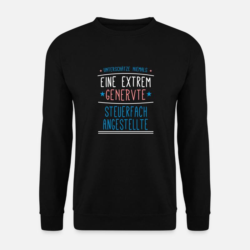 Steuerfachangestellte Beruf - Geschenk - Unisex Pullover - Schwarz