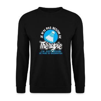 Thérapie badminton t-shirt cadeau - Sweat-shirt Unisexe - noir - Devant - Alina (178cm) & Michal (187cm)