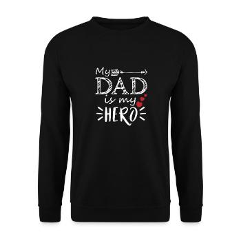 My Dad Is My Hero Geschenk Vatertag Papa Vater - Unisex Pullover - Schwarz - Vorne - Alina (178cm) & Michal (187cm)