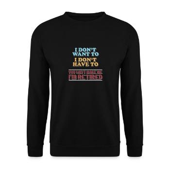 I'm Retired - Unisex Sweatshirt - black - Front - Alina (178cm) & Michal (187cm)