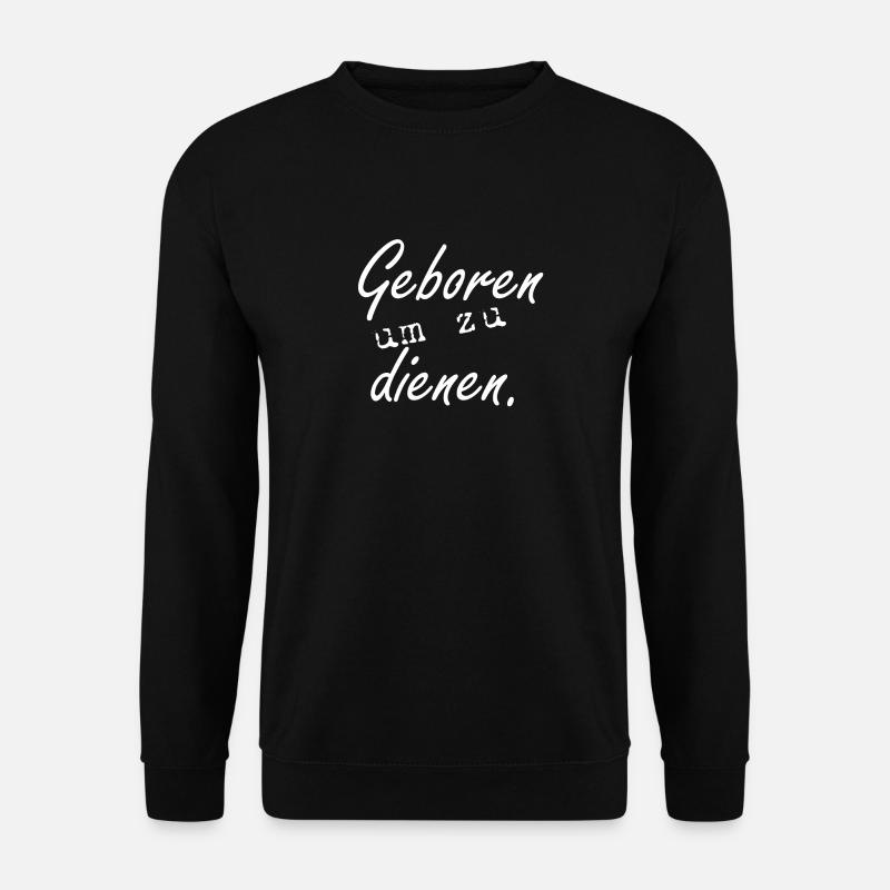 Né pour servir! - Sweat-shirt Unisexe - noir